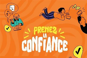 Illustration de la campagne #PrenezLaConfiance 